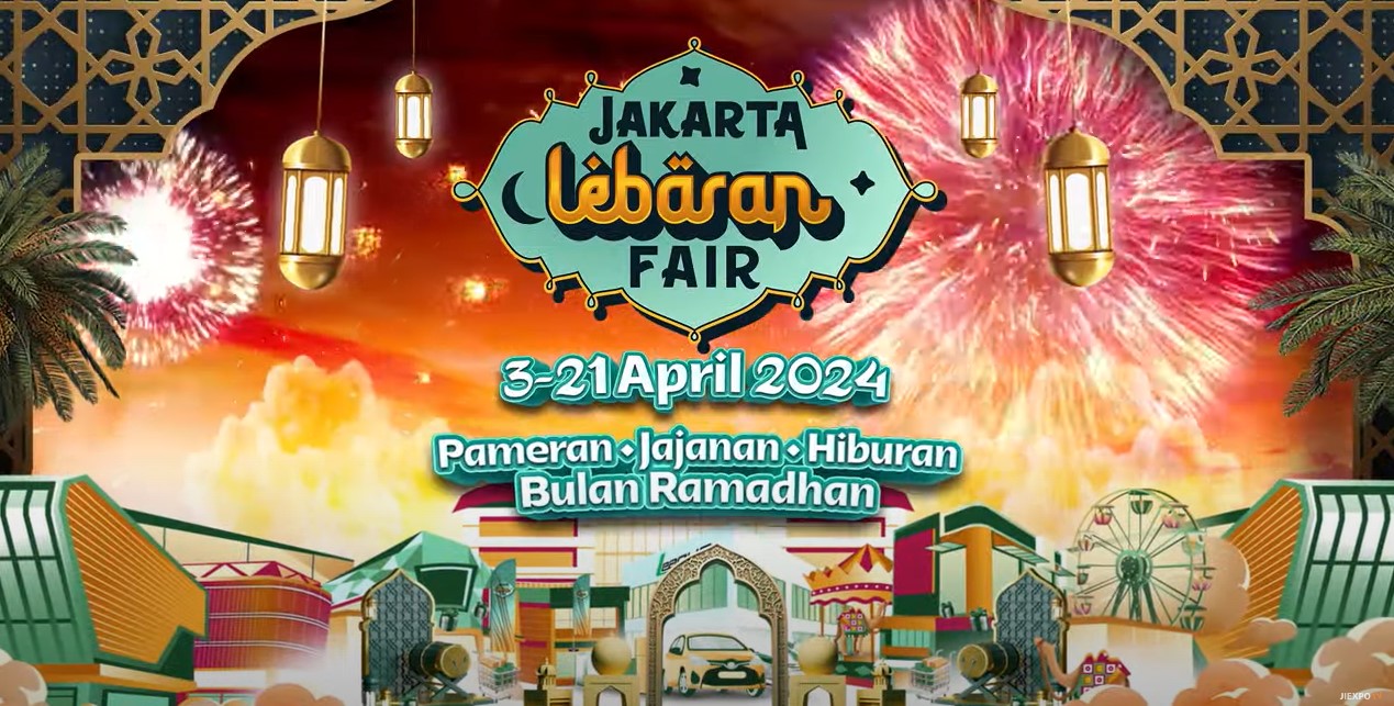 Baru! Info Lengkap Jakarta Lebaran Fair 2024 dari Jam Buka Hingga Harga Tiket Masuk