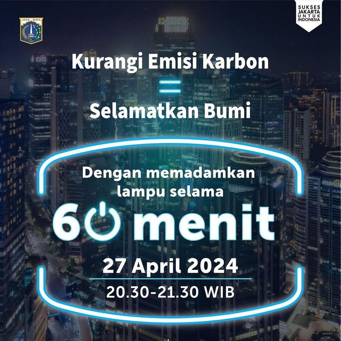 Aksi Hemat Energi, Inilah Daftar Lokasi Pemadaman Lampu 60 Menit di Jakarta Malam Ini