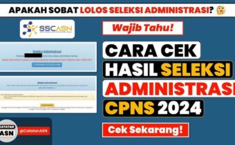 Cara Mengecek Hasil Seleksi Administrasi CPNS 2024