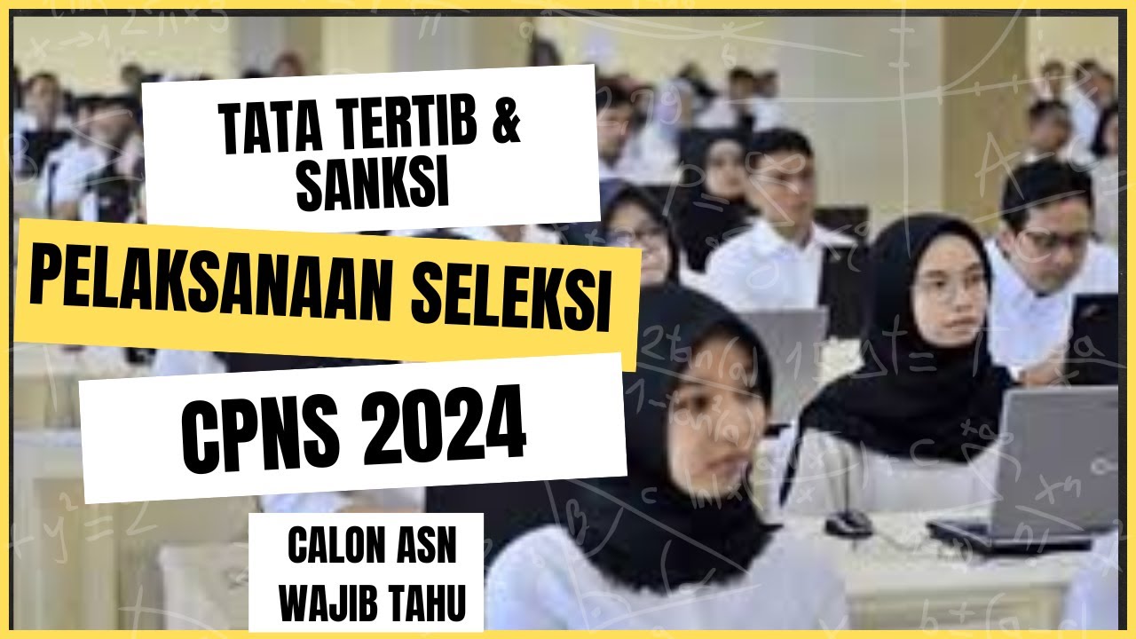 Rincian Tata Tertib Pelaksanaan Ujian SKD CPNS 2024