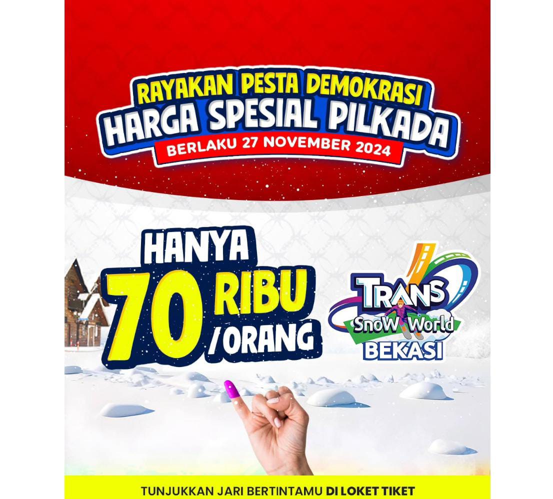 Syarat dan Cara Dapatkan Promo Pilkada 2024 Tiket Trans Snow World Bekasi