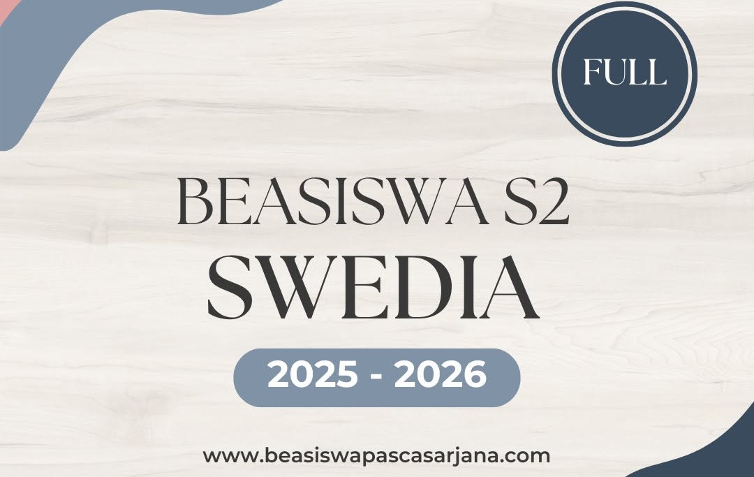 Syarat dan Cara Daftar Beasiswa S2 Swedia 2025