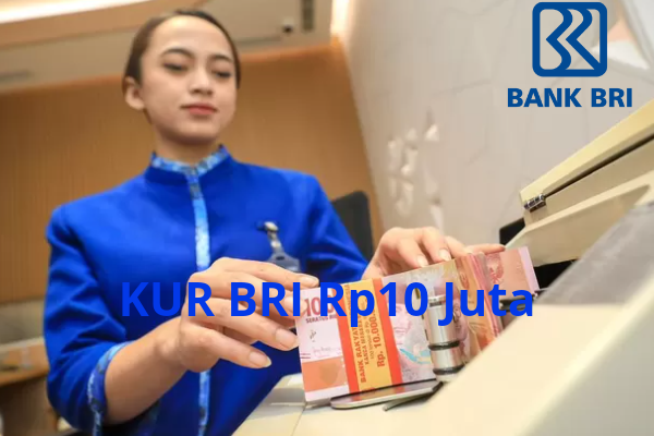 KUR BRI Rp10 Juta 2024