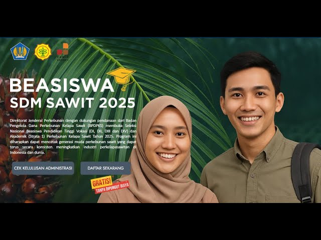 Cara Daftar dan Syarat Beasiswa SDM Sawit 2025