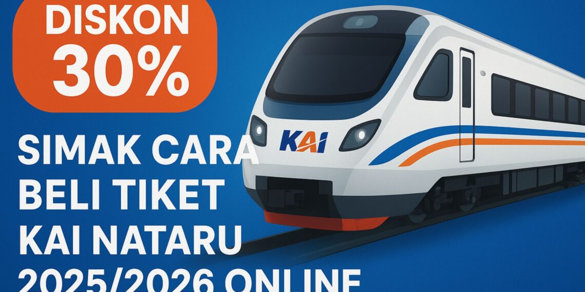 Cara Dapat Diskon 30% Tiket Kereta Api Nataru